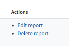 "Edit report" and "Delete Report" menu items under Actions
