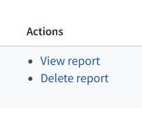 "View report" and "Delete Report" menu items under Actions